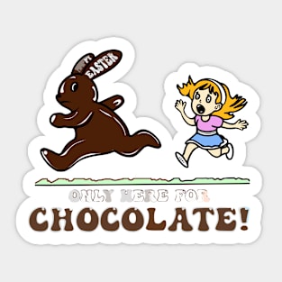 Only Here For Chocolate, Happy Easter Design Sticker